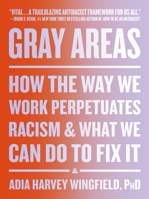Title details for Gray Areas by Adia Harvey Wingfield - Available